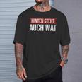 Hinterten Steht Auch Was Was Back Stands Och Wat T-Shirt Geschenke für Ihn