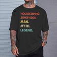 Housekeeping Supervisor Man Myth Legend T-Shirt Gifts for Him