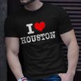 Houston I Heart Houston I Love Houston T-Shirt Gifts for Him