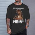 Ich Bevor Du Fragst Nein German Language T-Shirt Geschenke für Ihn