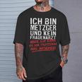 Ich Bin Metzger Und Kein Frauenarzt Fleischere T-Shirt Geschenke für Ihn