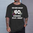 Ich Bin Nicht 40 Aber 3361 Mw T-Shirt Geschenke für Ihn