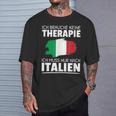 Ich Brauche Keine Therapie Ich Muss Nur Nach Italien T-Shirt Geschenke für Ihn