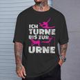 Ich Turne Bis Zur Urne Turnen T-Shirt Geschenke für Ihn