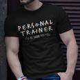 I'll Be There For You Personal Fitness Trainer Gym Workout T-Shirt Gifts for Him