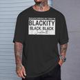 I'm Black Everyday But Today I'am Blackity Black Black Jun T-Shirt Gifts for Him