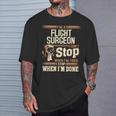 I'm A Flight Surgeon I Don't Stop T-Shirt Gifts for Him