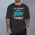 I'm Jeremy Doing Jeremy Things First Name T-Shirt Gifts for Him