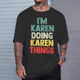 I'm Karen Doing Karen Things Personalized Name T-Shirt Gifts for Him