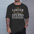 I'm A Lawyer I Can't Fix Stupid Litigator Attorney Law T-Shirt Gifts for Him