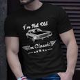 I'm Not Old I'm Classic Vintage Charm Vintage Cars T-Shirt Gifts for Him
