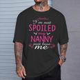 I'm Not Spoiled My Nanny Just Love Me Family T-Shirt Gifts for Him