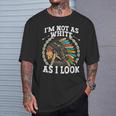 I'm Not As White As I Look Native American Dna T-Shirt Gifts for Him