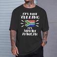 I'm Not Yelling I'm South African Flag Coworker Humor T-Shirt Gifts for Him