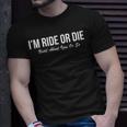 I'm Ride Or Die Until About 9Pm Parents T-Shirt Gifts for Him