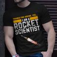 I'm A Rocket Scientist Rocket Science T-Shirt Gifts for Him