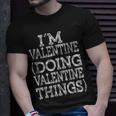 I'm Valentine Doing Valentine Things Family Reunion Name T-Shirt Gifts for Him