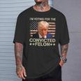 I'm Voting Convicted Felon 2024 Trump 2024 Convicted Felon T-Shirt Gifts for Him