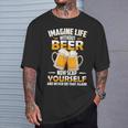 Imagine Life Without Beer Now Slap Yourself Never Do That T-Shirt Gifts for Him