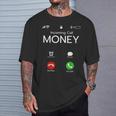 Incoming Call Money Is Calling Hustler Cash Phone T-Shirt Gifts for Him