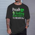 Irish Today Hungover Tomorrow Saint Patrick's Day T-Shirt Gifts for Him