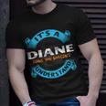 Its A Diane Thing You Wouldnt Understand Name Nickname T-Shirt Gifts for Him