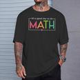 Its A Good Day To Do Math Test Day Testing Math Teachers Kid T-Shirt Gifts for Him