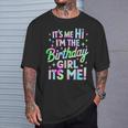 It's Me Hi I'm The Birthday Girl It's Me Birthday Party T-Shirt Gifts for Him