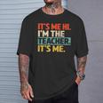 Its Me Hi Im The Teacher Its Me Back To School Womens T-Shirt Gifts for Him