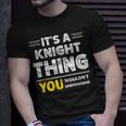 It's A Knight Thing You Wouldn't Understand Family Name T-Shirt Gifts for Him