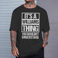 It's A Williams Thing You Wouldn't Understand Family Name T-Shirt Gifts for Him