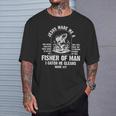 Jesus Made Me A Fisher Of Man Christian Fishing Fathers Day T-Shirt Gifts for Him
