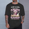 Just A Girl Who Loves Anime Ramen And Sketching Anime T-Shirt Gifts for Him