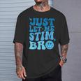 Just Let Me Stim Bro Autism Awareness Groovy T-Shirt Gifts for Him