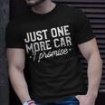 Just One More Car I Promise Classic Cars T-Shirt Gifts for Him
