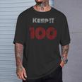 Keep It 100T-Shirt Gifts for Him