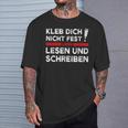Klimakleber Schwarzes T-Shirt Kleb Dich Nicht Fest - Lern Lesen & Schreiben Geschenke für Ihn