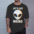 Let's Get Weird Alien Head Glitch Extraterrestrial T-Shirt Gifts for Him
