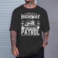 Life Is A Highway And I'm The Pun Patrol No Joke Left Behind T-Shirt Gifts for Him