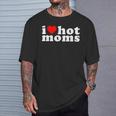 I Love Hot Moms Pocket T-Shirt Gifts for Him