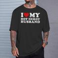 I Love My Hot Nerd Husband I Heart My Hot Nerd Husband Camiseta unisex Regalos para él