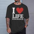 I Love Life Insurance Heart Perfect For Agents T-Shirt Gifts for Him