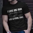 I Love One Man And Several Cars Auto Enthusiast Car Lover T-Shirt Gifts for Him