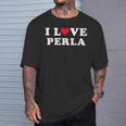 I Love Perla Matching Girlfriend & Boyfriend Perla Name T-Shirt Gifts for Him