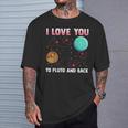 I Love You To Pluto And Back Pluto Never Forget T-Shirt Gifts for Him