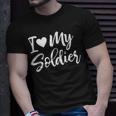 I Love My Soldier Military Deployment Military T-Shirt Gifts for Him