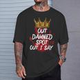 Macbeth Out Damned Spot Shakespeare Theater T-Shirt Gifts for Him