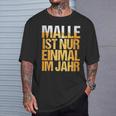 Mallorca Party Malle Ist Nur Einmal Im Jahr T-Shirt Geschenke für Ihn