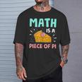 Math Is A Piece Of Pie Pi Day Math Lover T-Shirt Gifts for Him