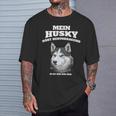 Mein Husky Hört Excellent Es Ist Im Nur Egal Gassi T-Shirt Geschenke für Ihn